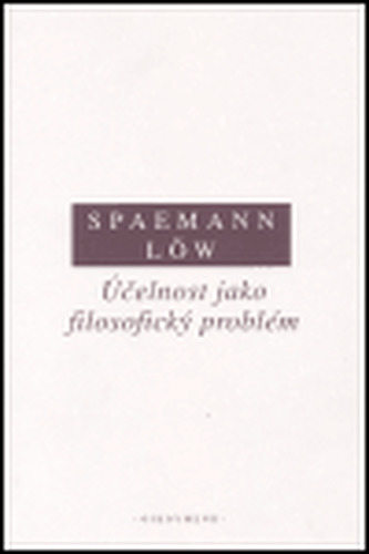 Účelnost jako filosofický problém Účelnost jako filosofický problém