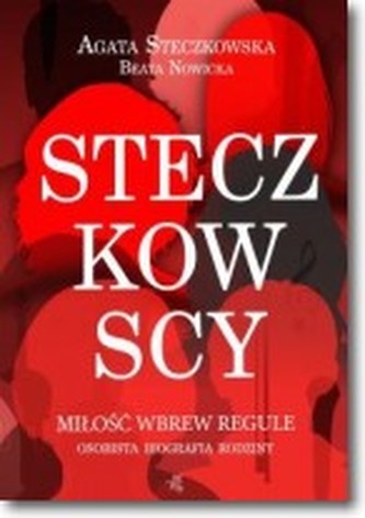 Steczkowscy miłośc wbrew regule