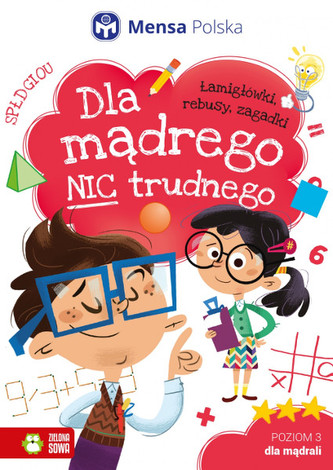 Dla mądrego nic trudnego Poziom 3 Dla mądrali Dla mądrego nic trudnego Poziom 3 Dla mądrali