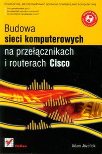 Budowa sieci komputerowych na przełącznikach i routerach Cisco