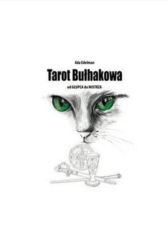 Tarot Bułhakowa. Od głupca do mistrza