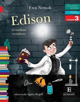 Czytam sobie. Poziom 3. Edison. O wielkim wynalazcy