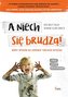 A niech się brudzą