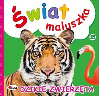 Świat maluszka. Dzikie zwierzęta