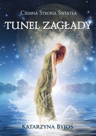 Tunel zagłady. Ciemna strona światła Tunel zagłady. Ciemna strona światła