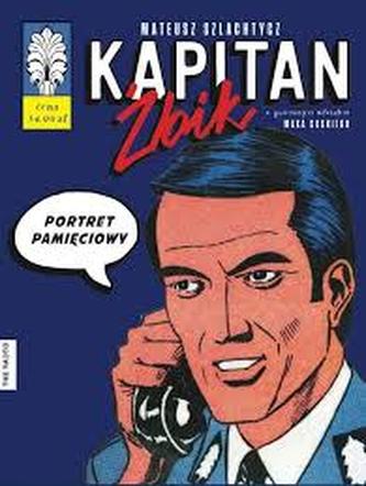 KAPITAN ŻBIK PORTRET PAMIĘCIOWY