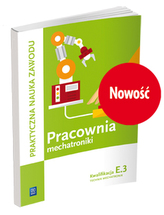 Kwalifikacja E.3 Pracownia mechatroniki. Technik mechatronik