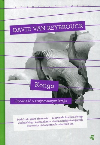 Poruszyć Świat. Kongo. Opowieść o zrujnowanym kraju