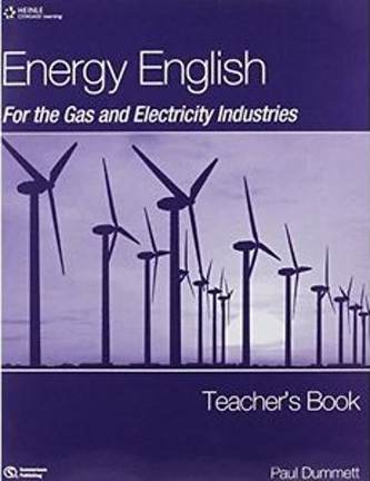 Energy English. For the gas and electricity industries. Teachers book