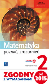 Matematyka. Poznać. zrozumieć. Podręcznik. Klasa 2. Zakres rozszerzony