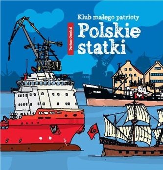Polskie statki. Klub Małego Patrioty