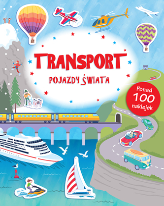 POZNAJĘ ŚWIAT TRANSPORT POJAZDY ŚWIATA