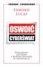 OSWOIĆ CYBERŚWIAT TOŻSAMOŚĆ ZAUFANIE I BEZPIECZEŃSTWO W INTERNECIE