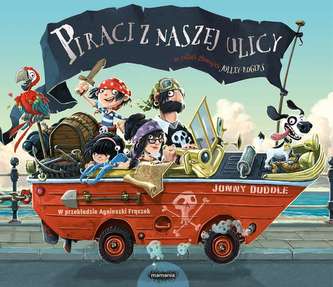 PIRACI Z NASZEJ ULICY W ROLACH GŁÓWNYCH JOLLEY-ROGERS