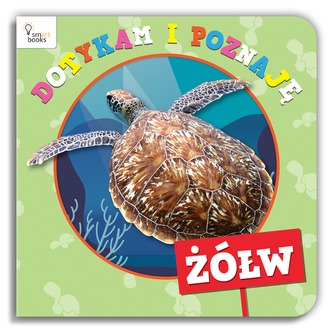 DOTYKAM I POZNAJĘ ŻÓŁW