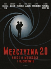 Mężczyzna 2.0 Rzecz o męskości i ojcostwie Audiobook