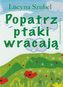 Popatrz ptaki wracają