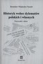 Historyk wobec dylematów polskich i własnych