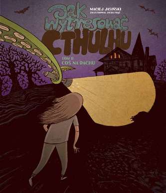 COŚ NA DACHU JAK WYTRESOWAĆ CTHULHU TOM 2