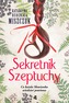 SEKRETNIK SZEPTUCHY CO KAŻDA SŁOWIANKA WIEDZIEĆ POWINNA
