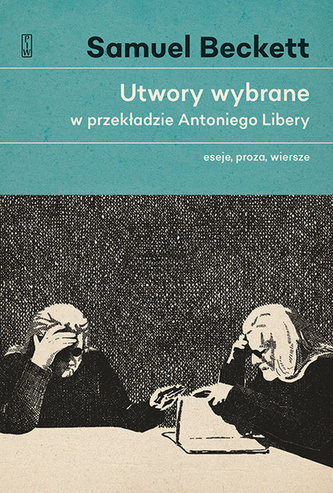UTWORY WYBRANE W PRZEKŁADZIE ANTONIEGO LIBERY ESEJE PROZA WIERSZE