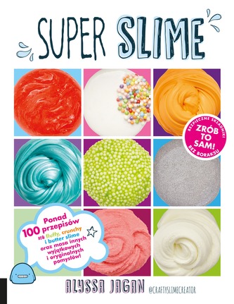 SUPER SLIME PONAD 100 PRZEPISÓW