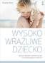 WYSOKO WRAŻLIWE DZIECKO
