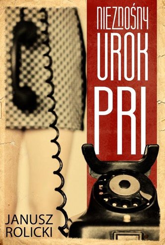 NIEZNOŚNY UROK PRL NIEZNOŚNY UROK PRL