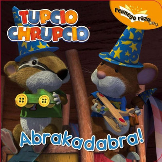Pewnego razu. Tupcio Chrupcio. Abrakadabra