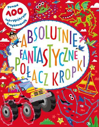 ABSOLUTNIE FANTASTYCZNE POŁĄCZ KROPKI