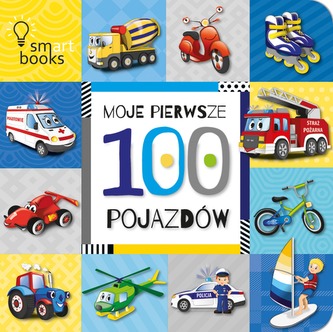 MOJE PIERWSZE 100 POJAZDÓW