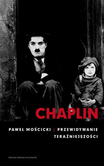 CHAPLIN PRZEWIDYWANIE TERAŹNIEJSZOŚCI