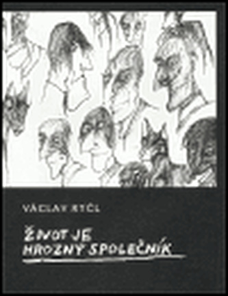 Život je hrozný společník