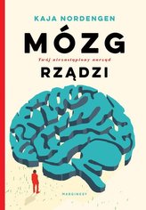 MÓZG RZĄDZI TWÓJ NIEZASTĄPIONY NARZĄD