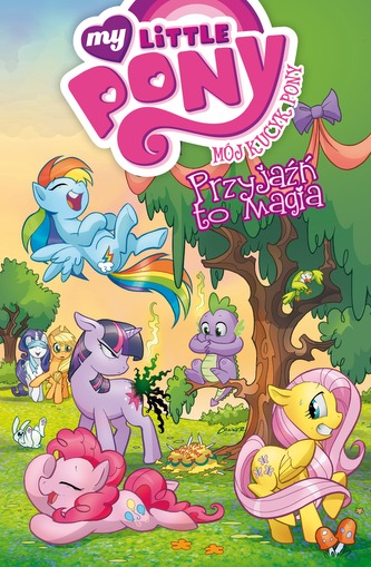 PRZYJAŹŃ TO MAGIA MY LITTLE PONY KOMIKS TOM 1