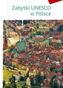 ZABYTKI UNESCO W POLSCE