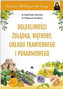Dolegliwości żołądka, wątroby, układu trawiennego i pokarmowego