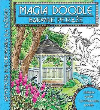 MAGIA DOODLE BARWNE PEJZAŻE ARTYSTYCZNA KOLOROWANKA DLA KAŻDEGO