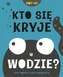 KTO SIĘ KRYJE W WODZIE