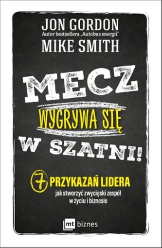 MECZ WYGRYWA SIĘ W SZATNI