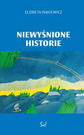 NIEWYŚNIONE HISTORIE
