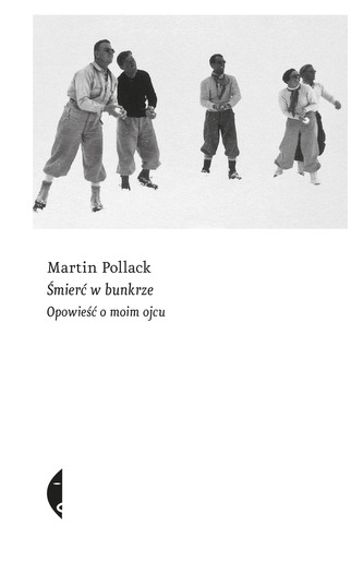 ŚMIERĆ W BUNKRZE OPOWIEŚĆ O MOIM OJCU WYD. 3