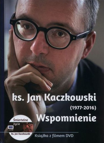 Ks. Jan Kaczkowski (1977–2016). Wspomnienie