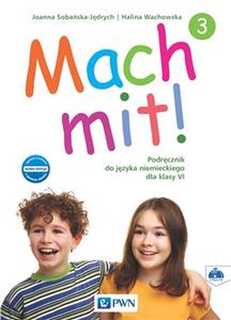 Mach mit! Część 3. Klasa 6, szkoła podstawowa. Język niemiecki. Podręcznik. Nowa edycja