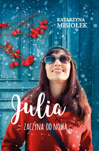 JULIA ZACZYNA OD NOWA