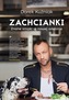 ZACHCIANKI ZNANE SMAKI W NOWEJ ODSŁONIE