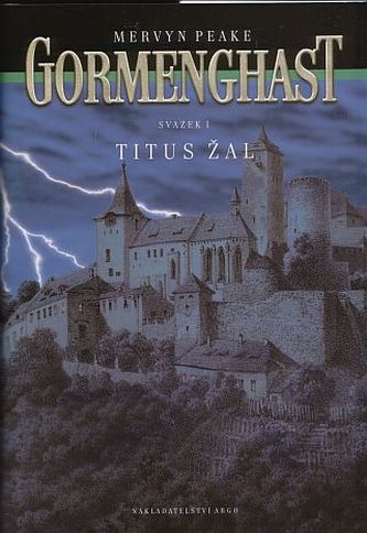 Gormenghast I. - Titus Žal Gormenghast I. - Titus Žal