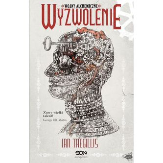 Wojny alechemiczne Tom 3 Wyzwolenie