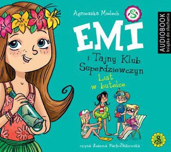 Emi i Tajny Klub Superdziewczyn. Tom 8. List w butelce. Audiobook (CD Mp3)
