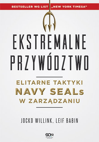 Ekstremalne przywództwo.  Elitarne taktyki Navy SEALs w zarządzaniu